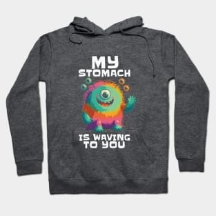 Funny My Stomach Is Waving To You Gift Hoodie